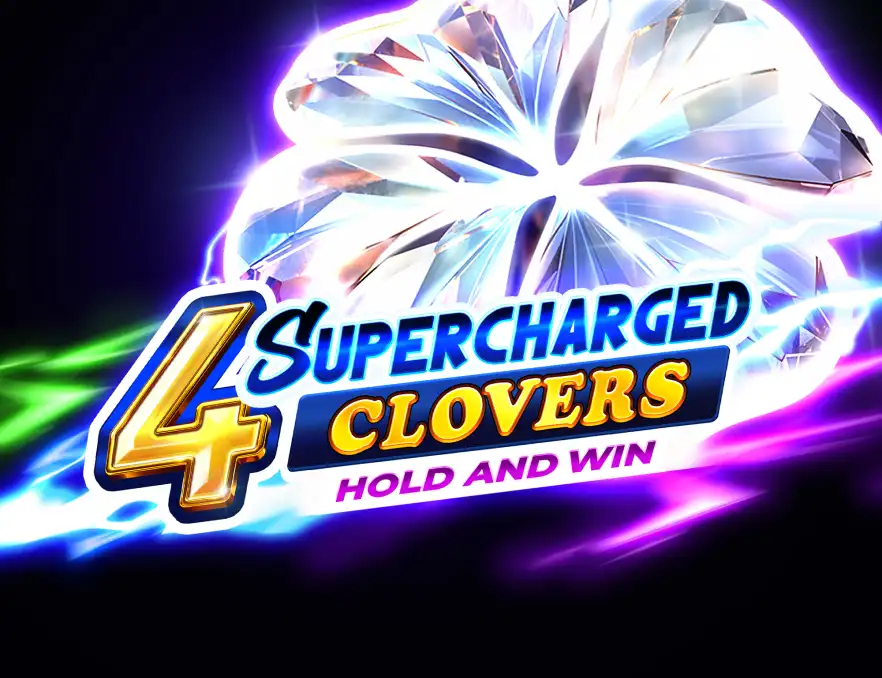 4 Supercharged Clovers: Hold and Win
